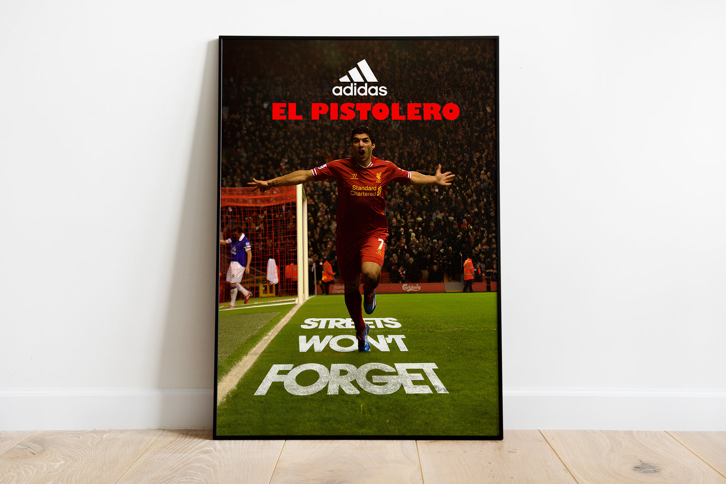 Luis Suarez "Streets Won't Forget" Poster