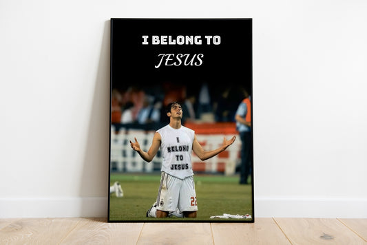 Kaka " I Belong To Jesus" Poster