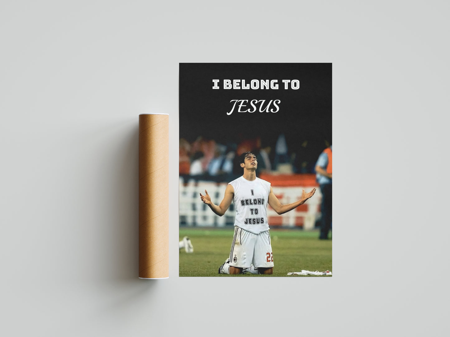 Kaka " I Belong To Jesus" Poster