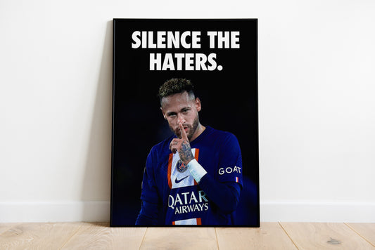 Neymar Jr "Silence The Haters" Poster